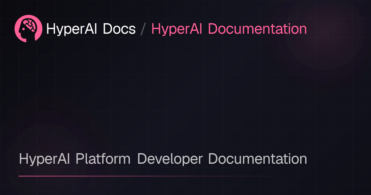 HyperAI Documentation