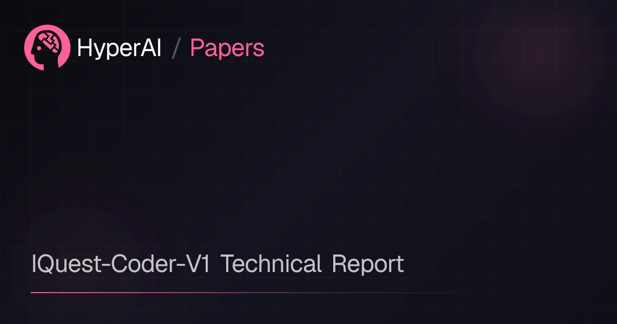 Paper - IQuest-Coder-V1 Technical Report | Papers | HyperAI