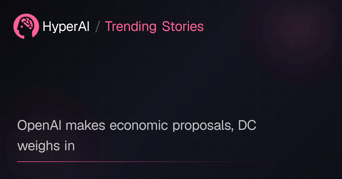 OpenAI Economic Proposals Meet DC Reality