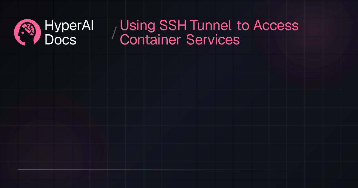 Ssh Hyperterminal Using SSH Tunnel to Access Container Services
